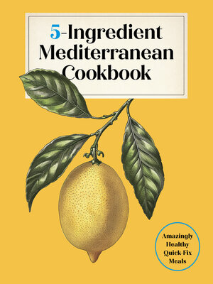 cover image of 5-Ingredient Mediterranean Cookbook